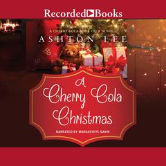 A Cherry Cola Christmas by Ashton Lee audiobook
