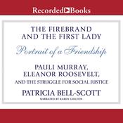 The Firebrand and the First Lady by  Patricia Bell-Scott audiobook