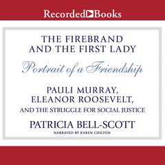 The Firebrand and the First Lady by Patricia Bell-Scott audiobook
