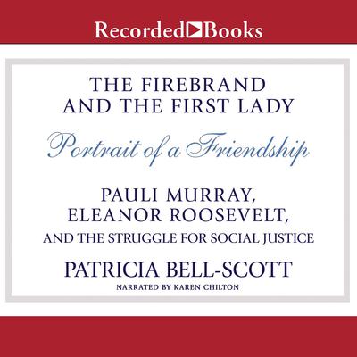 The Firebrand and the First Lady by Patricia Bell-Scott audiobook
