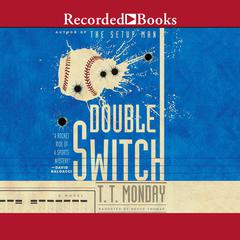 Double Switch by T. T. Monday audiobook