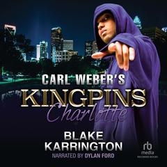 Carl Weber's Kingpins: Charlotte by Blake Karrington audiobook
