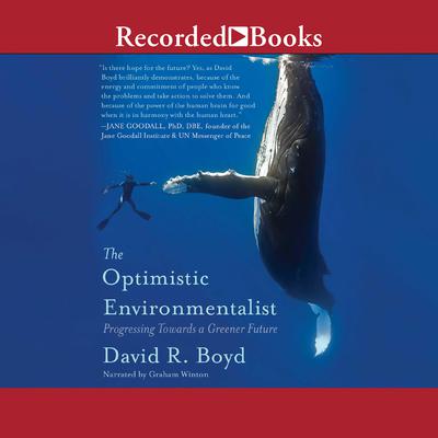 The Optimistic Environmentalist by David R. Boyd audiobook