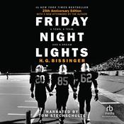 Friday Night Lights by  H. G. Bissinger audiobook