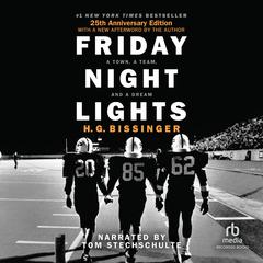 Friday Night Lights by H. G. Bissinger audiobook