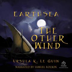 The Other Wind by Ursula K. Le Guin audiobook