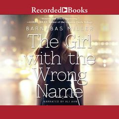 The Girl with the Wrong Name by Barnabas Miller audiobook