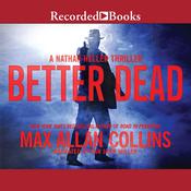 Better Dead by  Max Allan Collins audiobook