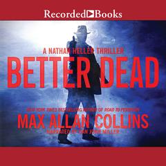 Better Dead by Max Allan Collins audiobook