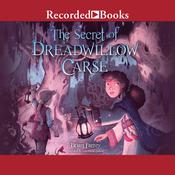 The Secret of Dreadwillow Carse by  Brian Farrey audiobook