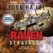 The Raven Stratagem by  Yoon Ha Lee audiobook