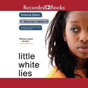 Little White Lies by  Brianna Baker audiobook