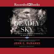 Deadly Sky (2016 Re-issue) by  John C. McManus audiobook