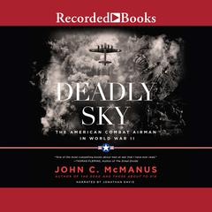 Deadly Sky (2016 Re-issue) by John C. McManus audiobook