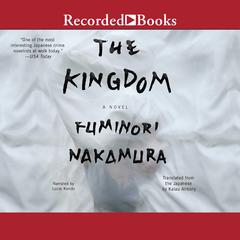 The Kingdom by Fuminori Nakamura audiobook