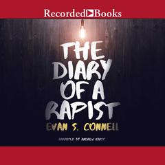 The Diary of a Rapist by Evan S. Connell audiobook