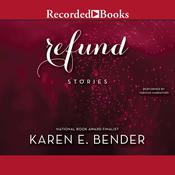 Refund by  Karen E. Bender audiobook