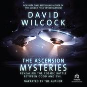 The Ascension Mysteries by  David Wilcock audiobook