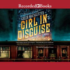 Girl in Disguise by Greer Macallister audiobook