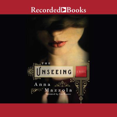 The Unseeing by Anna Mazzola audiobook