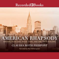 American Rhapsody by Claudia Roth Pierpont audiobook