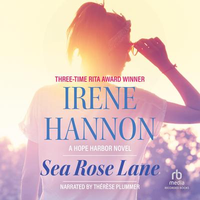 Sea Rose Lane by Irene Hannon audiobook