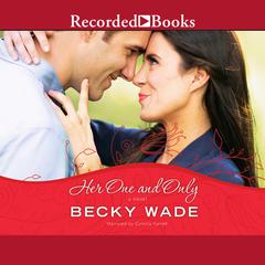 Her One and Only by Becky Wade audiobook