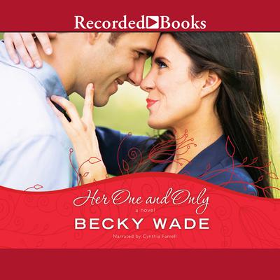 Her One and Only by Becky Wade audiobook