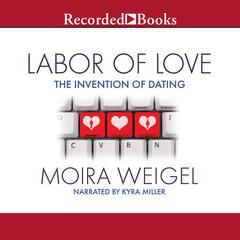 Labor of Love by Moira Weigel audiobook