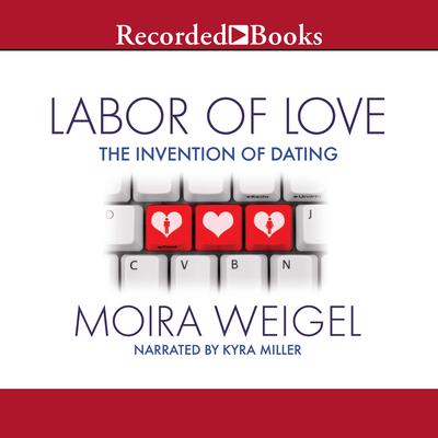 Labor of Love by Moira Weigel audiobook