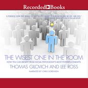 The Wisest One in the Room by  Thomas Gilovich audiobook