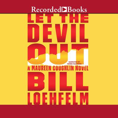 Let the Devil Out by Bill Loehfelm audiobook