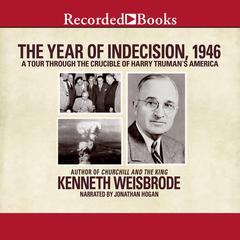 The Year of Indecision, 1946 by Kenneth Weisbrode audiobook