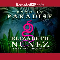 Even in Paradise by Elizabeth Nunez audiobook
