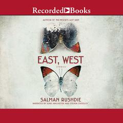 East, West by Salman Rushdie audiobook