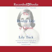 The Double Life of Liliane by  Lily Tuck audiobook
