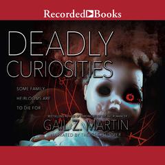 Deadly Curiosities by Gail Z. Martin audiobook