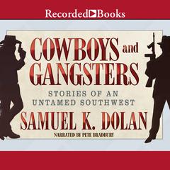 Cowboys and Gangsters by Samuel K. Dolan audiobook