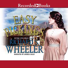 Easy Pickings by Richard S. Wheeler audiobook