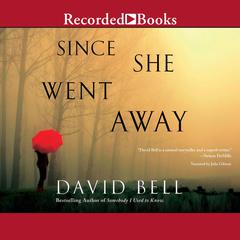 Since She Went Away by David Bell audiobook