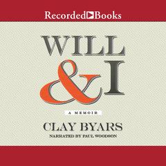Will & I by Clay Byars audiobook