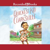 The Quickest Kid in Clarksville by  Pat  Zietlow Miller audiobook