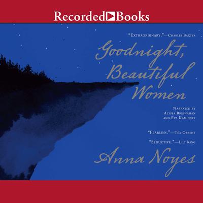 Goodnight, Beautiful Women by Anna Noyes audiobook