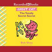 Ballet Cat by  Bob Shea audiobook