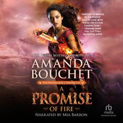 A Promise of Fire by Amanda Bouchet audiobook