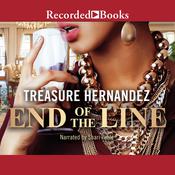 The End of the Line by  Treasure Hernandez audiobook
