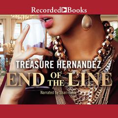 The End of the Line by Treasure Hernandez audiobook