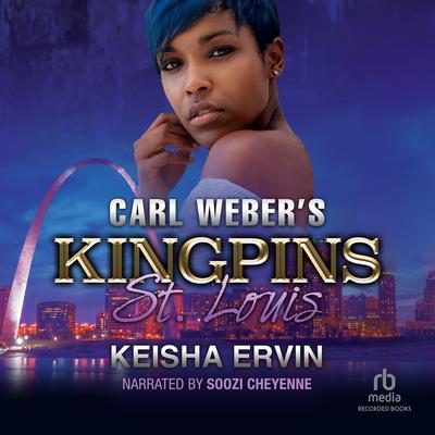 Carl Weber's Kingpins: St. Louis by Keisha Ervin audiobook