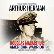 Douglas MacArthur by  Arthur Herman audiobook