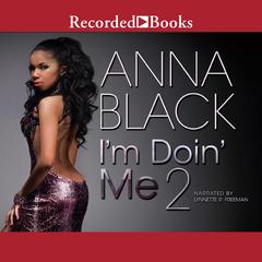 I'm Doin' Me 2 by Anna Black audiobook
